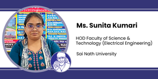 Sai Nath University, HOD Faculty of Science & Technology (Electrical Engineering): Ms. Sunita Kumari Interview